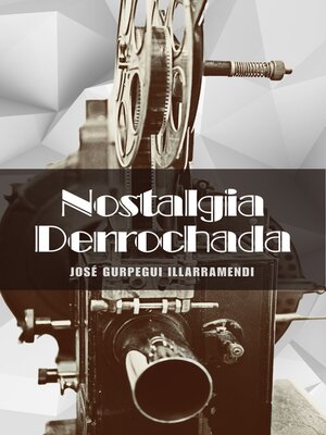 cover image of Nostalgia Derrochada